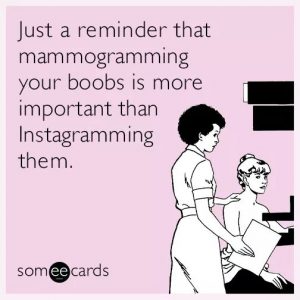 Mammograming vs instagramming